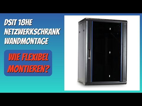 BEWERTUNG (2026): DSIT 18HE Netzwerkschrank Wandmontage. Infos