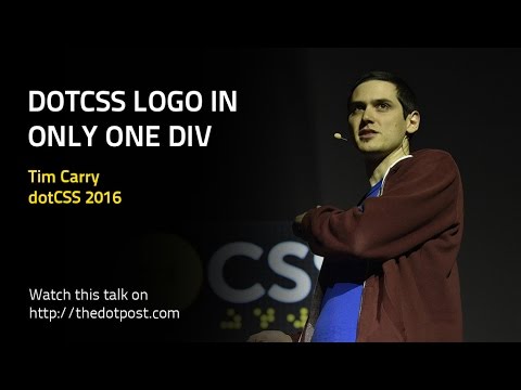 dotCSS 2016 - Tim Carry - dotCSS logo in only one div