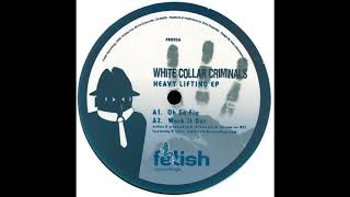 White Collar Criminals - Work It Out
