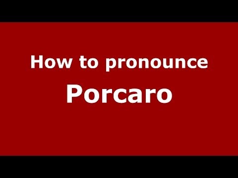 How to pronounce Porcaro