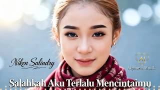 Download lagu NIKEN SALINDRY – SALAHKAH AKU TERLALU MENCINTAIMU | AI COVER PALING KEREN (RATU) mp3