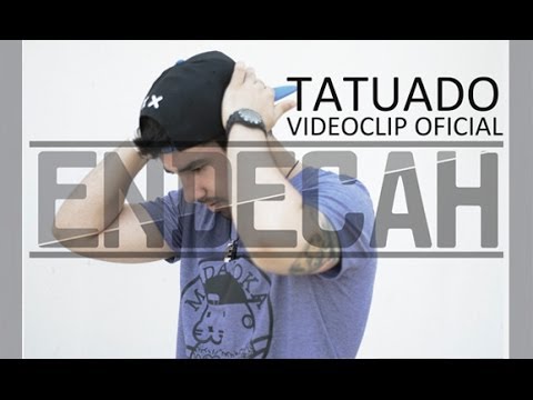 ENDECAH - TATUADO [VIDEOCLIP OFICIAL]