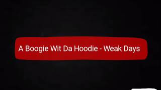 A Boogie Wit Da Hoodie - Weak Days