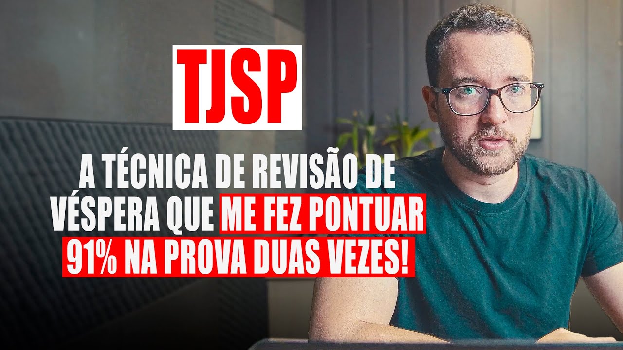 TJSP: O Método de REVISÃO DE VÉSPERA que me aprovou em 6º lugar