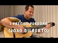 É Preciso Perdoar ( Alcyvando Luz/Carlos Coqueijo) - João Gilberto