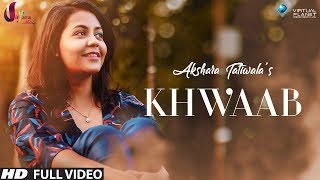 Khwaab | Akshara Tatiwala