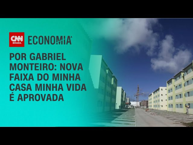 Análise: Nova faixa do Minha Casa, Minha Vida é aprovada | CNN NOVO DIA