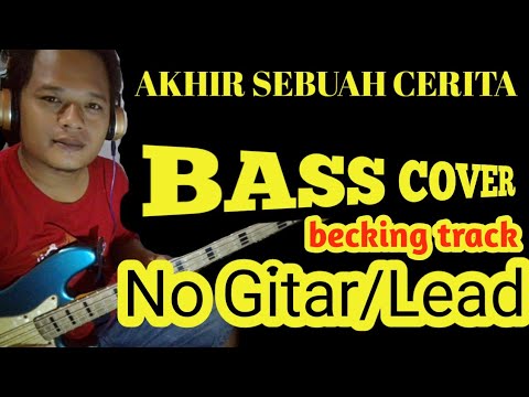 AKHIR SEBUAH CERITA imron sadewo No Gitar(becking track)BASS COVER