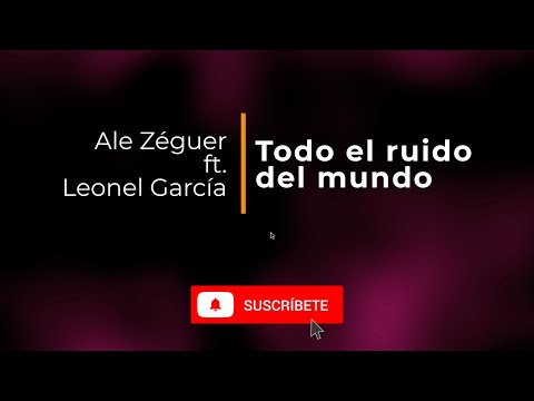 Todo el ruido del mundo - Karaoke - Ale Zéguer ft. Leonel García