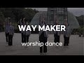 [Dance Of David] Way Maker - Mandisa (worship dance)