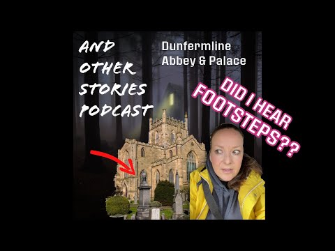 Dunfermline Abbey: Scotland’s Royal Tombs & Gruesome Secrets | Haunted History & Dark Legends