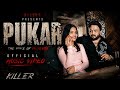 PUKAR The Voice Of 12 Years Official Music Video KILLER Prod By RV Beats