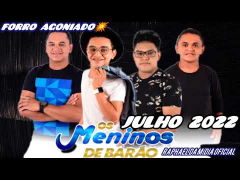 Os Meninos de barão Julho 2022 -ESPECIAL FORRÓ AGONIADO 💥- (@RAPHAELDAMIDIAOFICIAL)