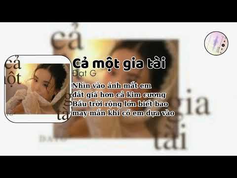 CẢ MỘT GIA TÀI | ĐẠT G | [LYRICS VIDEO] | TRAMAMNHAC
