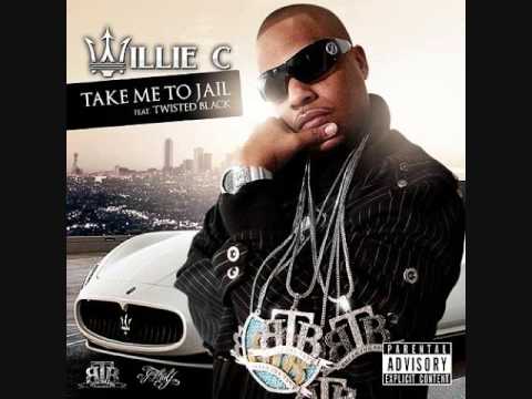 WILLIE C - TAKE ME TO JAIL FEAT ROCKO