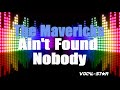 The Mavericks - Ain't Found Nobody (Karaoke Version) with Lyrics HD Vocal-Star Karaoke