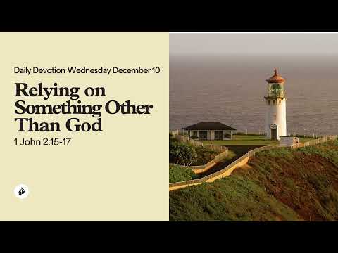 Relying on Something Other Than God – Daily Devotional