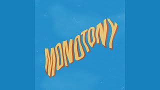 Monotony Music Video