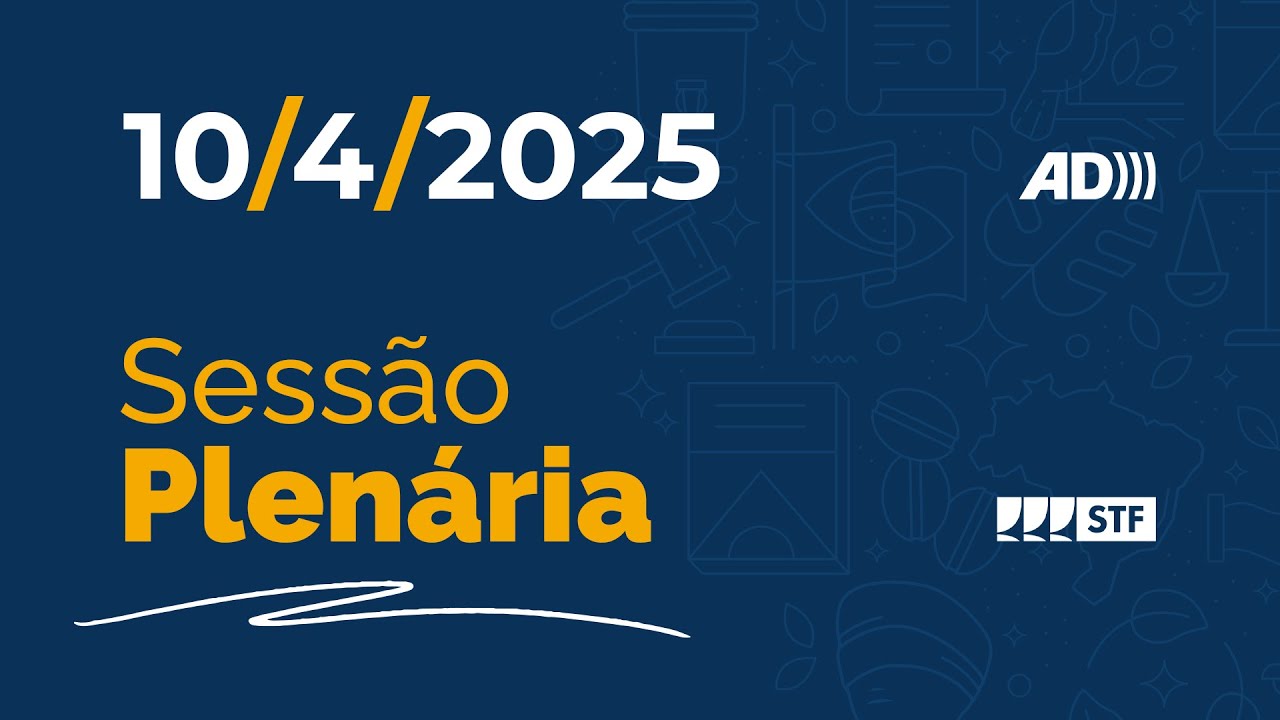 Sessão Plenária (AD) - Revisão da vida toda - 10/04/2025