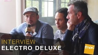 Electro Deluxe l'interview au Trianon pour Fnac Musique