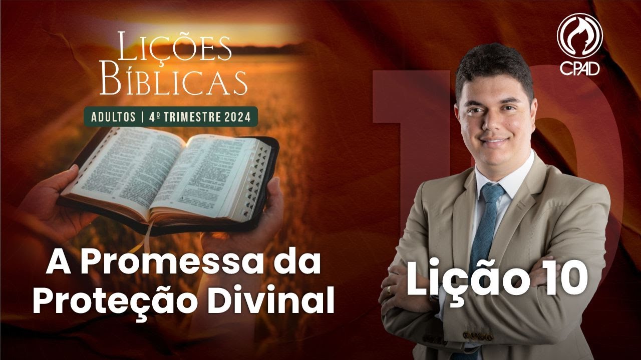 EBD Lição 10: A Promessa da Proteção Divina 4º Trimestre de 2024 Murilo Alencar
