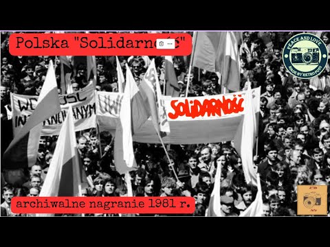 "Solidarność". Film dokumentalny z 1981 r.