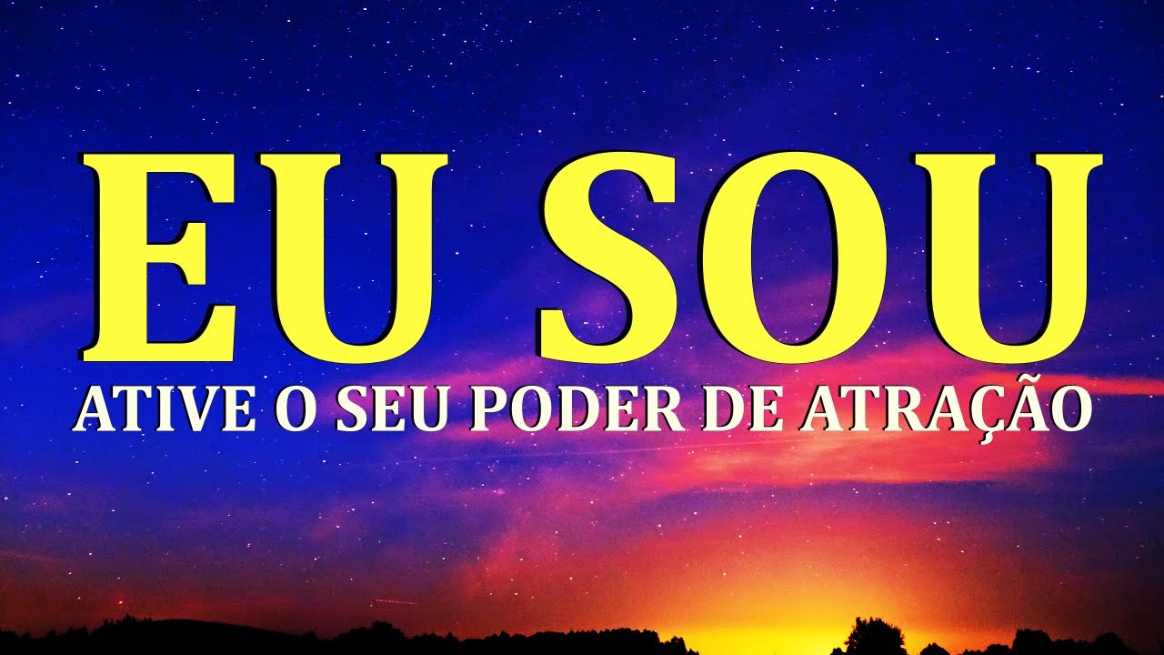 1 HORA DE AFIRMAÇÕES POSITIVAS "EU SOU" | AFIRMAÇÕES E REPROGRAMAÇÃO MENTAL DA LEI DA ATRAÇÃO
