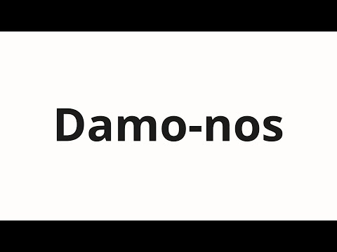 How to pronounce Damo-nos