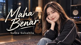 Download lagu Maha Benar - Salma Salsabil | Cover by @KamarCikki  mp3