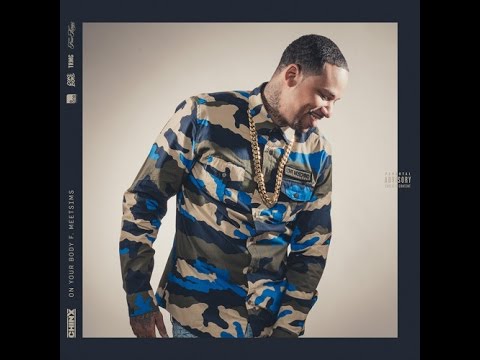 Chinx Drugz - On Your Body  ft.  Meet Sims