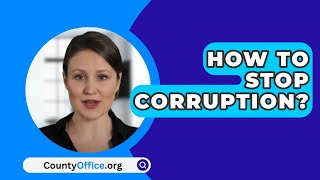 Download lagu How To Stop Corruption? - CountyOffice.org mp3 Download lagu How To Stop Corruption? - CountyOffice.org mp3