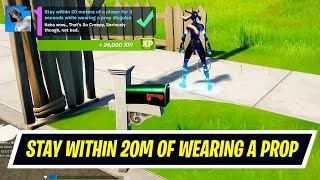 How to Stay within 20 meters of a player for 3 seconds while wearing a prop disguise in Fortnite