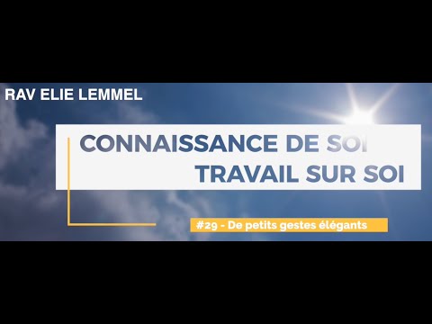 Travail sur soi : #29 – De petits gestes élégants