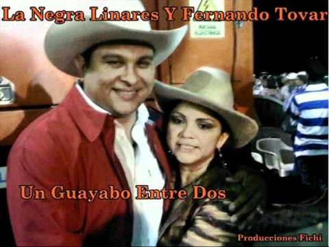 La Negra Linares Y Fernando Tovar - Un Guayabo Entre Dos