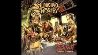 Municipal Waste - Covered in Sick~The Barfer - The Fatal Feast