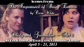 preview picture of video 'The Importance of Being Earnest - Act II - Cecily and Gwendolen'