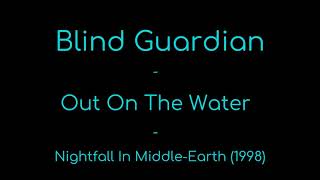 Blind Guardian - Out on the Water lyrics (Nightfall In Middle-Earth)