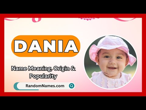 Dania - Baby Girl Name Meaning, Origin & Popularity - RandomNames.com