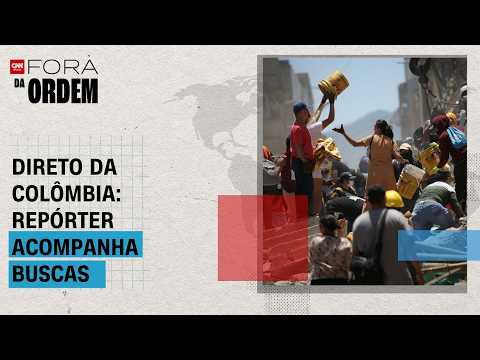 Terremoto na Colômbia: correspondente da CNN acompanha buscas por sobreviventes | FORA DA ORDEM