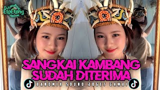 Download lagu DJ Dayak Sound Gawai - SANGKAI KAMBANG SUDAH DITERIMA ( BandMix ) mp3 Download lagu DJ Dayak Sound Gawai - SANGKAI KAMBANG SUDAH DITERIMA ( BandMix ) mp3