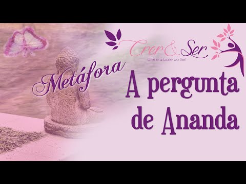 Metáfora | A Pergunta de Ananda