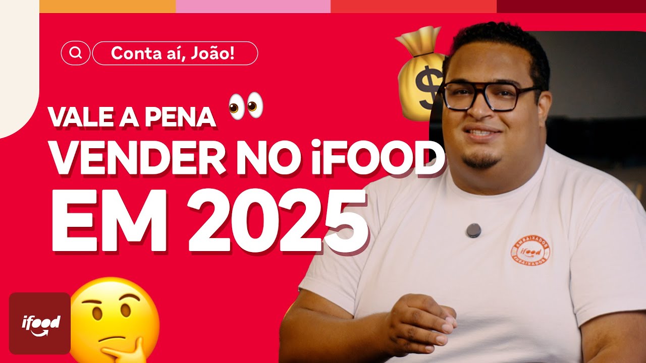 Vale a pena vender no iFood em 2025?