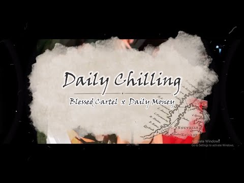 Page 11-14 (Daily Chillin) - Blessed Cartel x Daily Money
