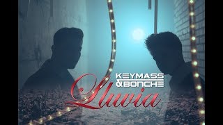 KEYMASS Y BONCHE Lluvia ❤❤❤
