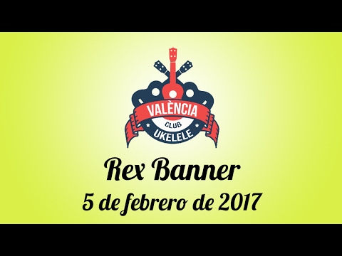 Rex Banner - Vídeo-entrevista - Club Ukelele Valencia