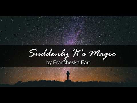 Suddenly It's Magic (Song Lyrics)