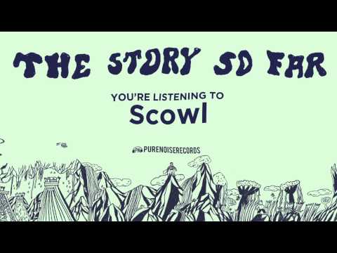 Scowl - The Story So Far