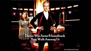 Doctor who series 8 Soundtrack - They Walk Among Us HD