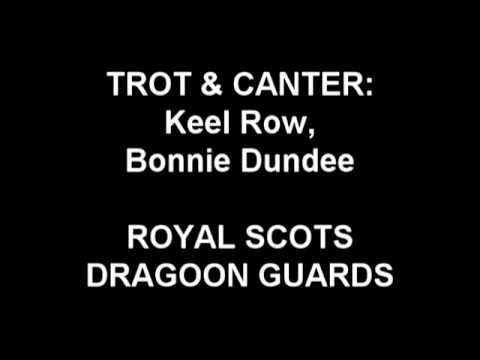 Trot and Canter: Keel Row; Bonnie Dundee - Royal Scots Dragoon Guards