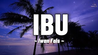 Download lagu Iwan Fals - Ibu ( Lirik ) mp3